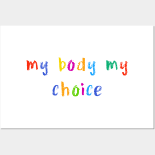 my body my choice Posters and Art
